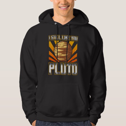Ich mag Sie noch Pluto Retro Style Space Science 1 Hoodie (Vorderseite)