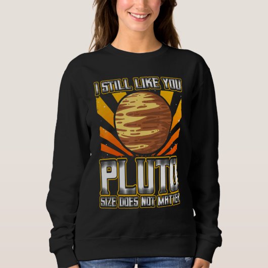 Ich mag Sie noch Pluto Retro Style Space Science 2 Sweatshirt (Vorderseite)