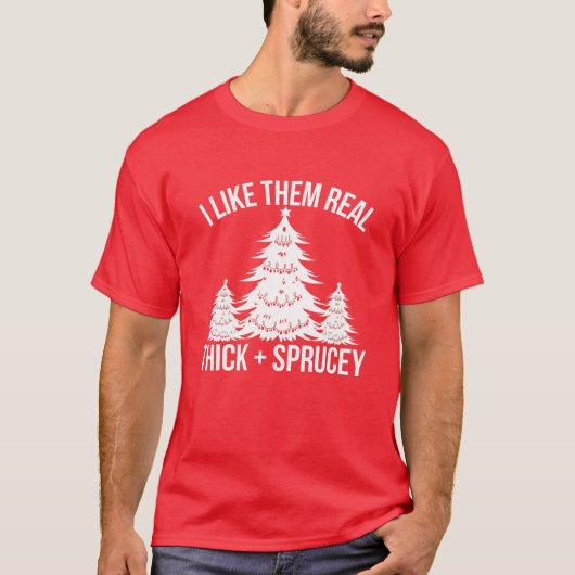 Ich mag sie richtig dick und sprucey lustige Weihn T-Shirt (Vorderseite)