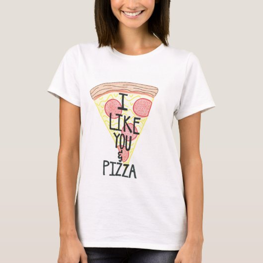 Ich mag Sie u. Pizza-Shirt T-Shirt (Vorderseite)