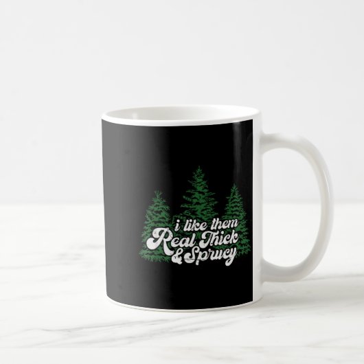 Ich mag sie wirklich dick und lustig schmalzig Wei Kaffeetasse (Rechts)