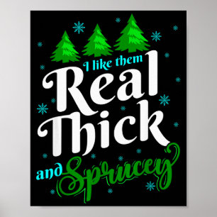 Ich mag sie wirklich dick und spritzig lustiger We Poster