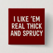 Ich mag sie wirklich dick und spritzig Weihnachten Button (Vorderseite)