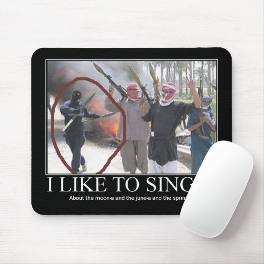 Ich mag singen-ein (Terroristen) Mousepad (Mit Mouse)