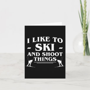 Ich mag Ski und Shoot Dinge Biathlon Biathlete Karte