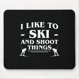 Ich mag Ski und Shoot Dinge Biathlon Biathlete Mousepad