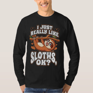 Ich mag Sloths einfach Niedliches, lustiges Tier T-Shirt