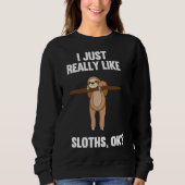 Ich mag Sloths einfach nur. Sweatshirt (Vorderseite)