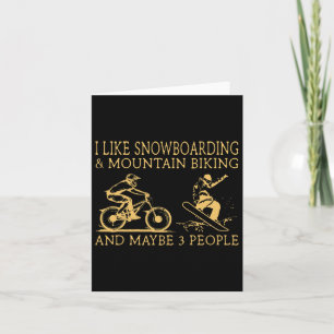 Ich mag Snowboarden und Mountainbiken und vielleic Karte
