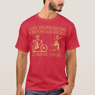 Ich mag Snowboarden und Mountainbiken und vielleic T-Shirt