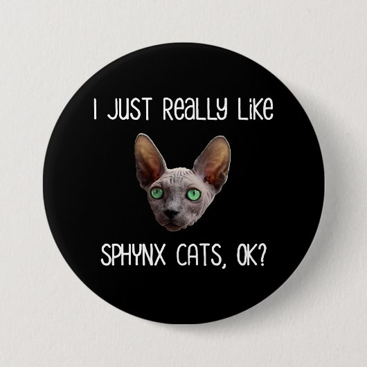Ich mag Sphynx-Katzen, OK? Button (Vorderseite)