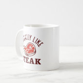 Ich mag Steak wirklich Kaffeetasse (Vorderseite Links)