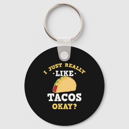 Ich mag Tacos Funny Quote Schlüsselanhänger (Vorderseite)
