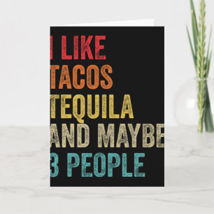 Ich mag Tacos Tequila und vielleicht 3 Leute Cinco Karte