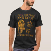 Ich mag Tauchen und Hunde und vielleicht 3 Persone T-Shirt (Vorderseite)