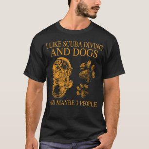 Ich mag Tauchen und Hunde und vielleicht 3 Persone T-Shirt
