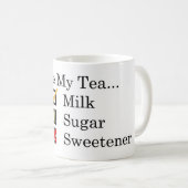 Ich mag... Tee mit Milch & 1 Zucker Kaffee Tasse (VorderseiteRechts)
