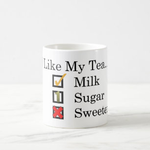 Ich mag... Tee mit Milch & 1 Zucker Kaffee Tasse