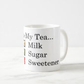 Ich mag... Tee mit Milch & 3 Zucker Tasse Kaffee (VorderseiteRechts)