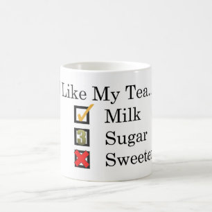 Ich mag... Tee mit Milch & 3 Zucker Tasse Kaffee