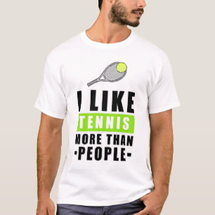 Ich mag Tennis lieber als Menschen - Lustiger Spru T-Shirt