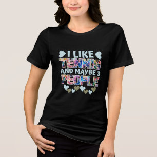 Ich mag Tennis und kann 3 Personen Tri-Blend Shirt
