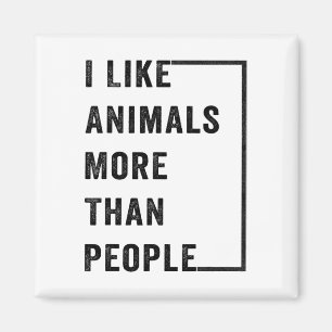 Ich mag Tiere mehr als Menschen 2 Magnet