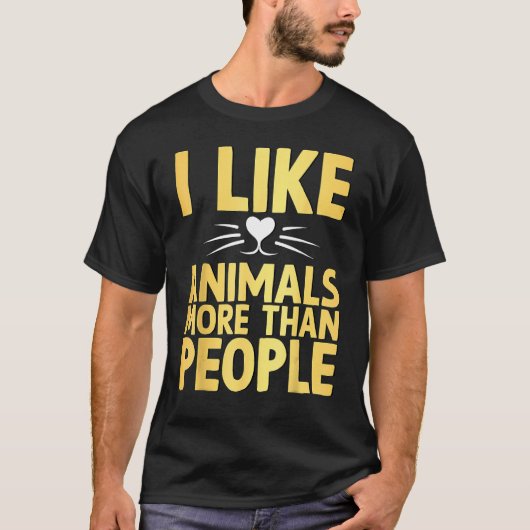 Ich mag Tiere mehr als Menschen, die Tiere mögen T-Shirt (Vorderseite)