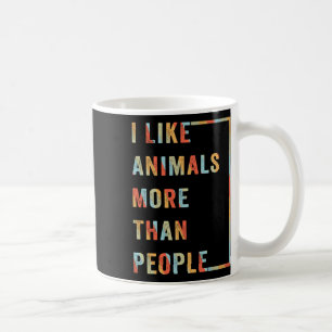 Ich mag Tiere mehr als Menschen Kaffeetasse