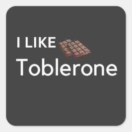 Ich mag Toblerschokolade Quadratischer Aufkleber