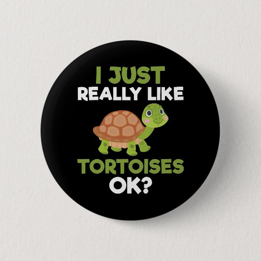Ich mag Tortoises sehr gerne Ok Reptile Turtle Lov Button (Vorderseite)