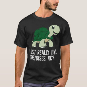 Ich mag Tortoises sehr Niedlich Tortoise T-Shirt