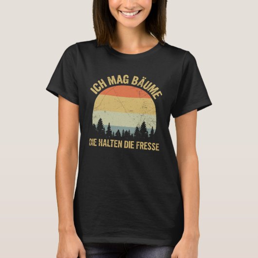 Ich Mag Trees Lumberjack Forstwirt Forest Saying T-Shirt (Vorderseite)
