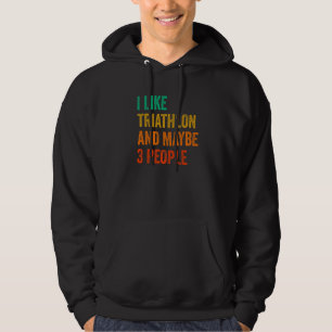 Ich mag Triathlon und vielleicht 3 Leute, die Fahr Hoodie