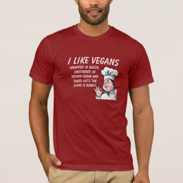 Ich mag Veganer... gebacken bis Bubby Funny T - Sh T-Shirt