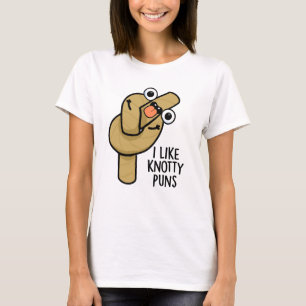 Ich mag verknotete Wortspiele Lustiger Seil-Wortsp T-Shirt