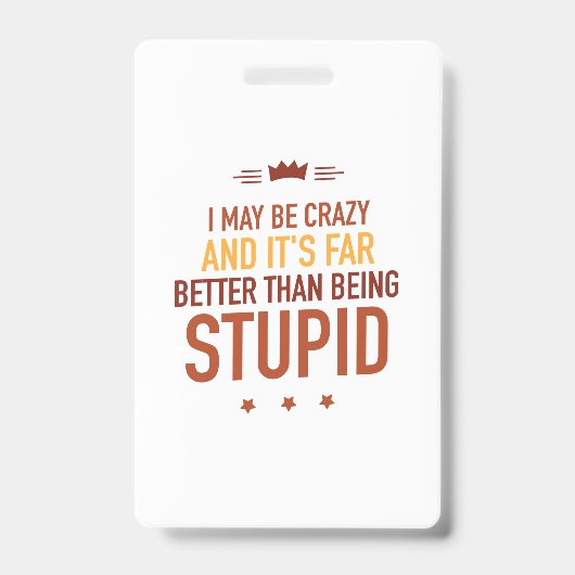 Ich mag verrücktes Abzeichen sein Ausweis (Vorderseite)