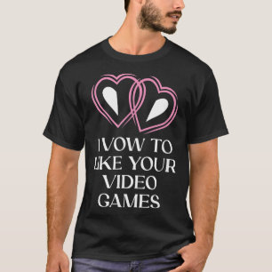 Ich mag Video Games Bride Sarcastic Ehefrau T-Shirt
