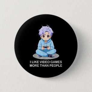 Ich mag Videospiele mehr als Leute Lustiger Gamer  Button