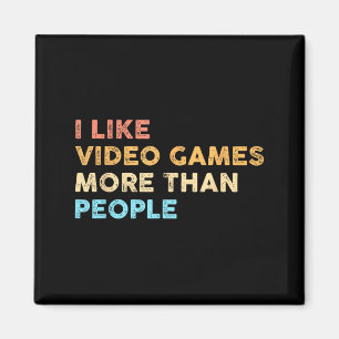 Ich mag Videospiele mehr als Leute Lustiger Gamer Magnet