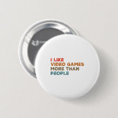 Ich mag Videospiele mehr als Menschen Lustiger Gam Button (Vorne & Hinten)