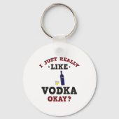 Ich mag Vodka Funny Quote Schlüsselanhänger (Vorderseite)