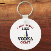 Ich mag Vodka Funny Quote Schlüsselanhänger (Vorderseite)