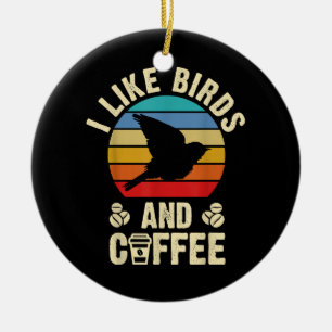 Ich mag Vögel & Kaffee Funny Vintag Birds Thema än Keramik Ornament