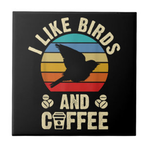 Ich mag Vögel & Kaffee Lustiges Vintage-Vögel-Them Fliese