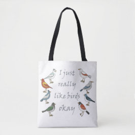 Ich mag Vögel, OK T - Shirt Birdwatcher Tasche