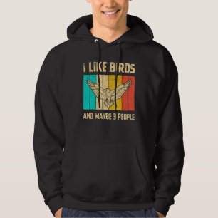 Ich mag Vögel, und vielleicht 3 Leute bäumten Vint Hoodie