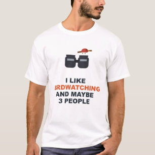 Ich mag Vogelbeobachtung und vielleicht 3 Leute T-Shirt