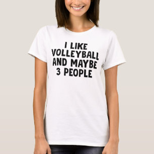 Ich mag Volleyball und vielleicht drei Leute T-Shirt