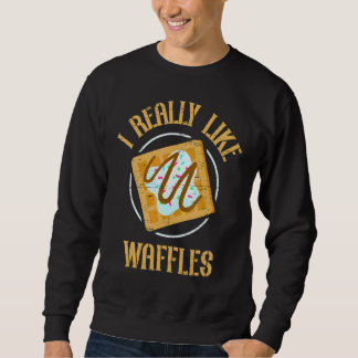 Ich mag Waffeln, Kronenbacken-Frühstücksautomat Sweatshirt